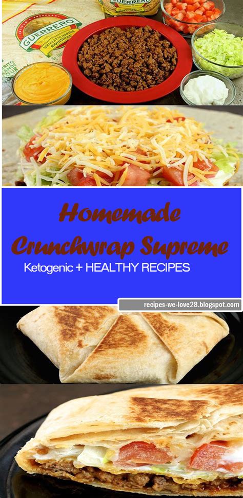 Use ground beef, turkey, ground chicken, or meatless crumbles! Homemade Crunchwrap Supreme - Recipes We LOVE