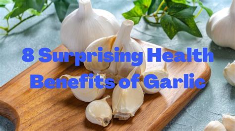 8 Surprising Health Benefits Of Garlic Youtube