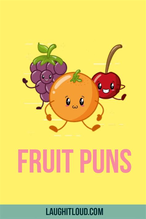 60 Great Fruit Puns That You Will Love Berry Much Laughitloud