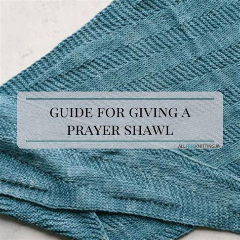Guide For Giving A Prayer Shawl Prayer Shawl Shawl Knitting Patterns
