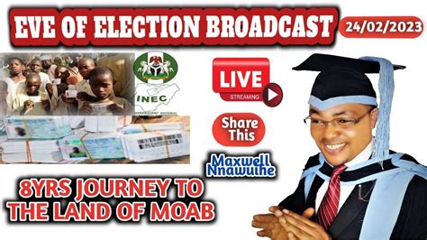 Live 24 2 23 Eve Of Election 8yrs Journey To Moab Pst Maxwell