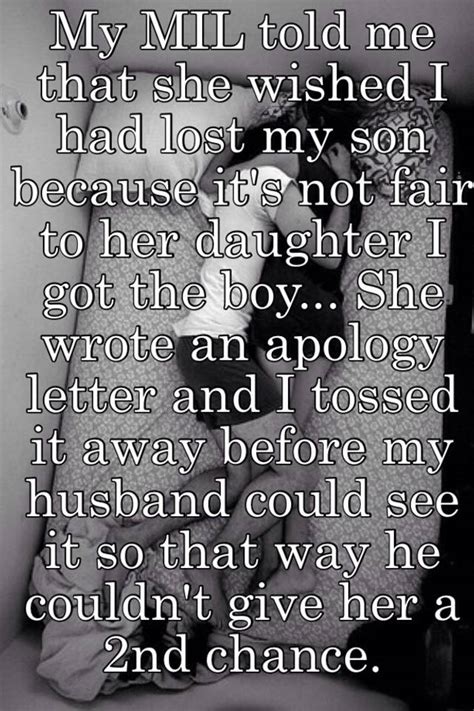 I would like you to know that i was caught up in an emergency situation with another. My MIL told me that she wished I had lost my son because ...