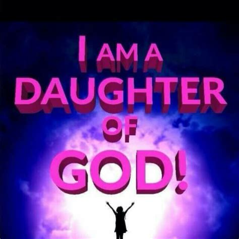 Gods Daughter Daughters Of The King Daughter Of God Bible Scriptures