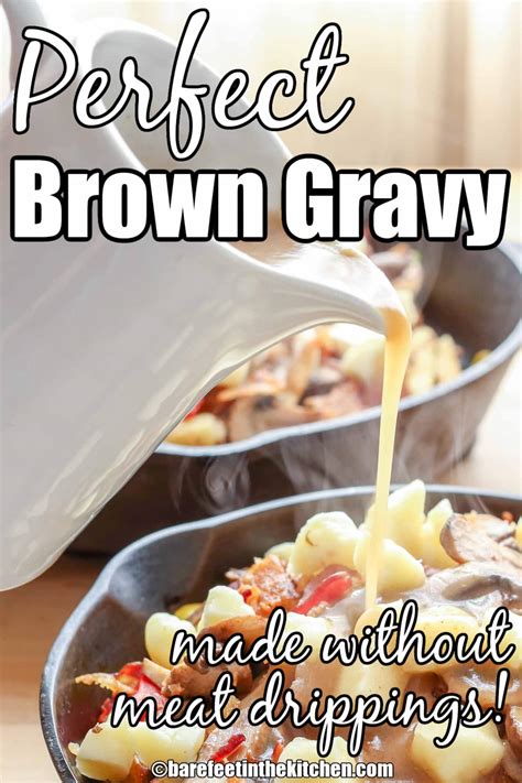 Perfect Brown Gravy Made Without Meat Drippings Barefeet In The Kitchen