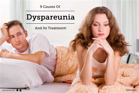 Causes Of Dyspareunia And Its Treatment By Dr Rajesh Bansal Lybrate