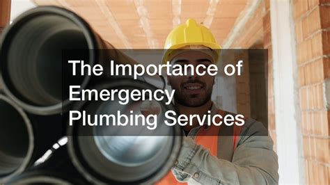 The Importance Of Emergency Plumbing Services Work Flow Management