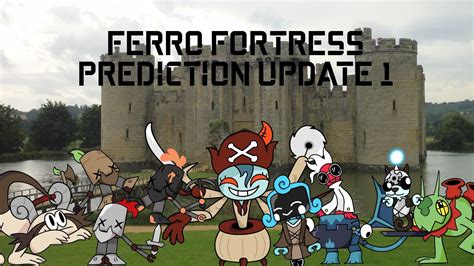 Ferro Fortress Prediction Update 1 Youtube