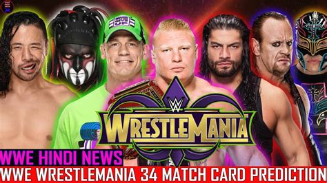 Wrestlemania 37 start time, match card. WWE Wrestlemania 34 Match Card Prediction 2018 || WWE ...