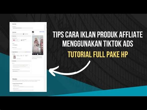 Begini Cara Ngiklan Produk Affiliate Menggunakan Tiktok Ads Youtube
