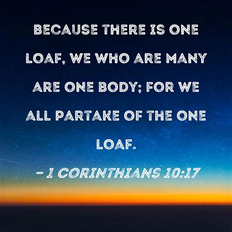 1 Corinthians 1017 Because There Is One Loaf We Who Are Many Are One