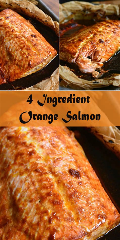 4 Ingredient Orange Salmon Baked Salmon Recipes Grilled Salmon Recipes Salmon Recipes