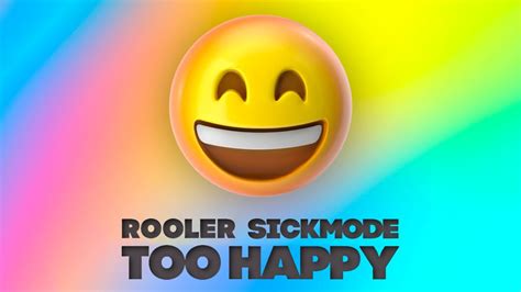 Too Happy Rooler And Sickmode Shazam