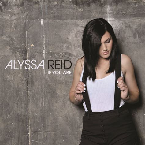 If You Are Alyssa Reid Mp3 Buy Full Tracklist