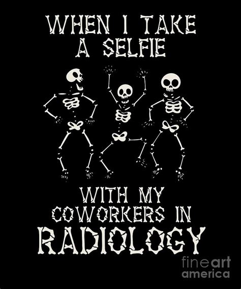 Funny Rad Tech Ts Selfie In Radiology Radio