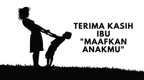 Despite being released from juvenile school, nil did. Terima Kasih IBU " Maafkan Anakmu " - YouTube