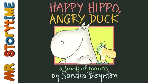 Happy Hippo Angry Duck Mr Storytime Read Aloud Books Youtube