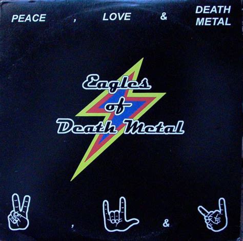Frontman jesse hughes can't wait to let loose after a year stuck indoors. Eagles Of Death Metal - Peace, Love & Death Metal | Discogs