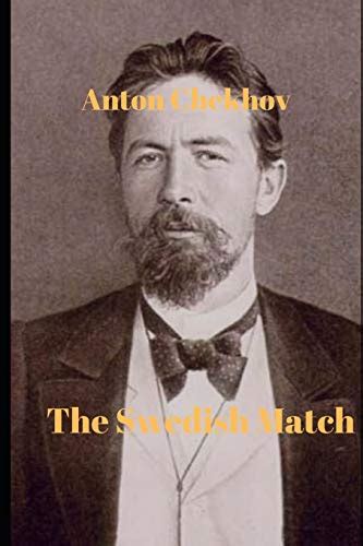 The Swedish Match By Anton Chekhov Goodreads