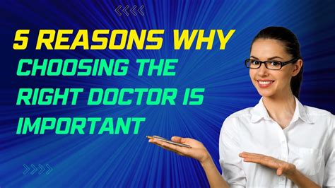 5 reasons why choosing the right doctor is important youtube