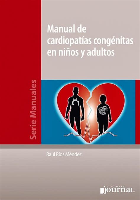 Manual De Cardiopatías Congénitas En Niños Y Adultos 9789871981250