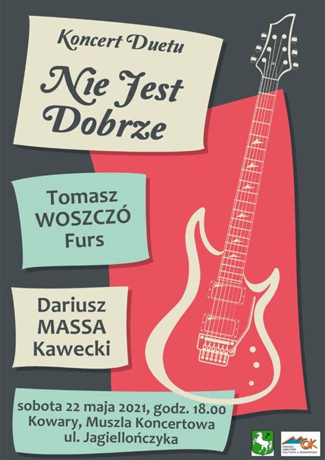 Koncert „nie Jest Dobrze” Miejski Ośrodek Kultury W Kowarach