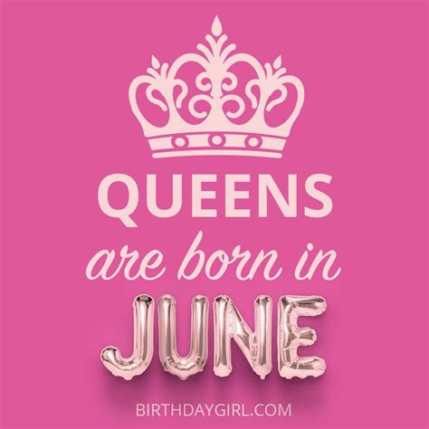 Queens Are Born In June Birthday Quotes Birthday Month Quotes