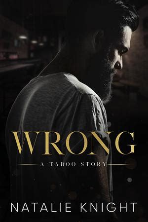 Wrong A Taboo Story By Natalie Knight