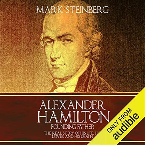 Alexander Hamilton Founding Father By Mark Steinberg Audiobook Audibleca