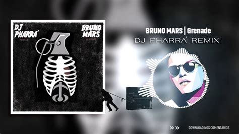 Bruno Mars Grenade Dj Pharrá Remix Youtube