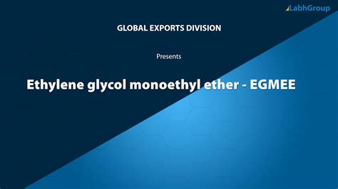 Ethylene Glycol Monoethyl Ether Egmee Labh Group Youtube