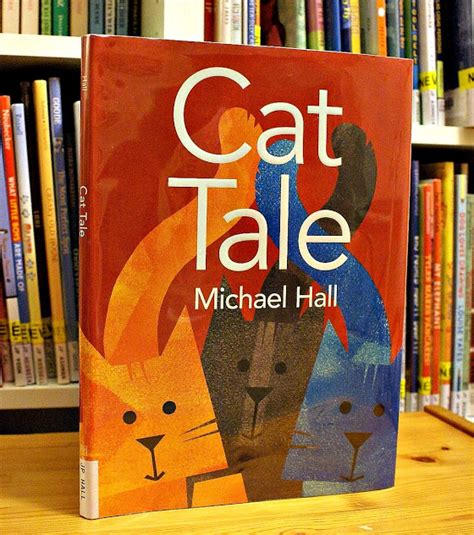 Cat Tale By Michael Hall The Picture Book Review