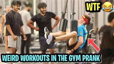 Weird Workouts In The Gym Prank Youtube