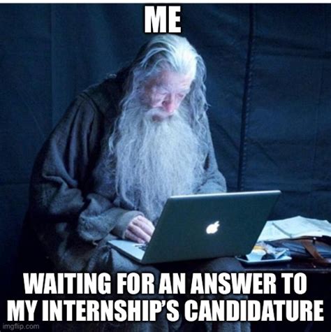 Gandalf Waiting An Internship Answer Imgflip