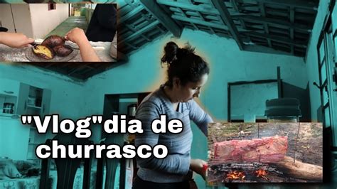Vlog Dia De Churrasco Youtube