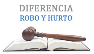 Diferencia Entre Robo Y Hurto DudasLegislativas Com