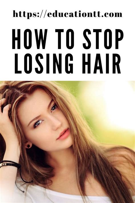 How To Stop Losing Hair Are You Suffering From Hair Loss And Want To Know How To Stop It And