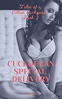 Cuckquean Special Delivery Tales Of A College Cuckquean Book 2