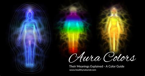 11 Aura Colors And Their Meanings Reveal Your Auras Secrets