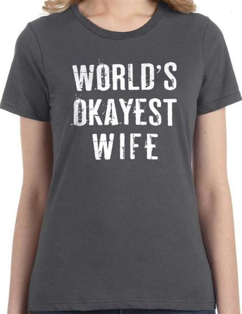 Wife Gift World's Okayest Wife Womens T Shirt Wedding Gift | Etsy in 