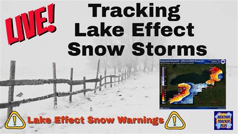 Live Tracking Lake Effect Snow Storms Lake Effect Snow Warnings