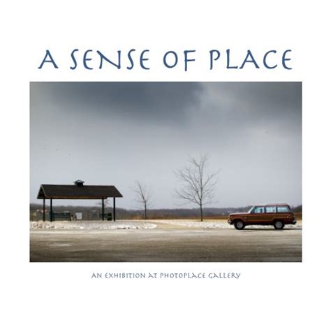 A Sense Of Place Hardcover Imagewrap By Photoplace Gallery Blurb Books