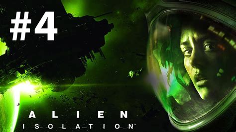 Alien Isolation Walkthrough Part 4 Rip Axel Youtube