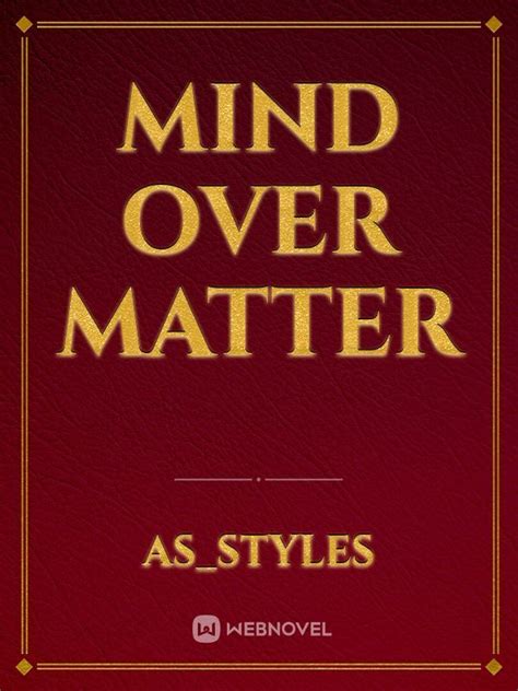 Read Mind Over Matter Asstyles Webnovel