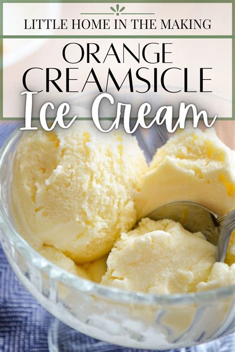 Orange Creamsicle Ice Cream Recipe Homemade Ice Cream Recipes