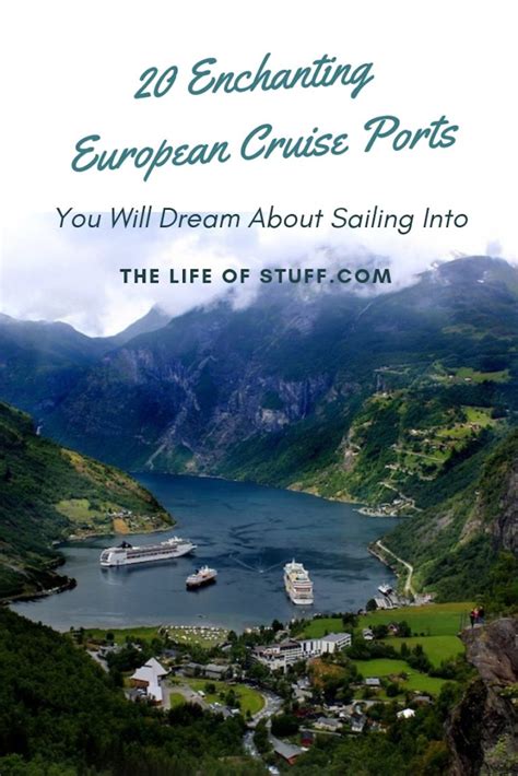 20 Enchanting European Cruise Ports You Will Dream About Sailing Into