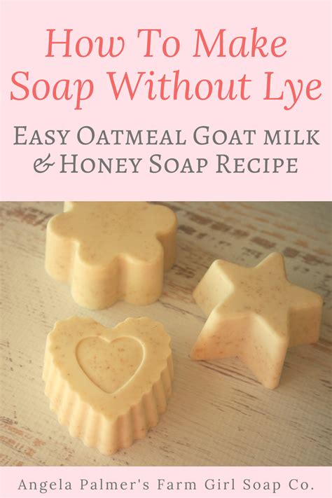 How To Make Soap Without Lye Easy Oatmeal Goat Milk And Honey Soap
