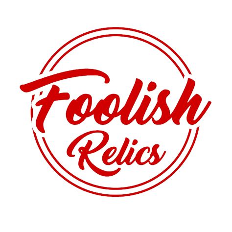 Foolish Relics