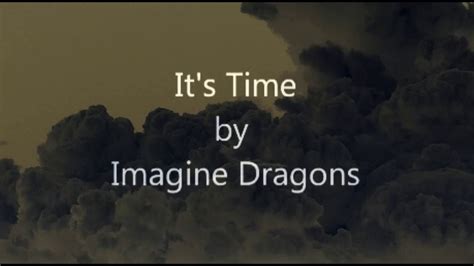 Its Time Lyrics Imagine Dragons Youtube