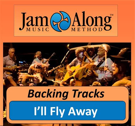 Ill Fly Away Backing Tracks Jamalong Music Method