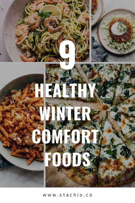 9 Healthy Winter Comfort Foods Healthy Snacks Easy Winter Comfort Food Comfort Food